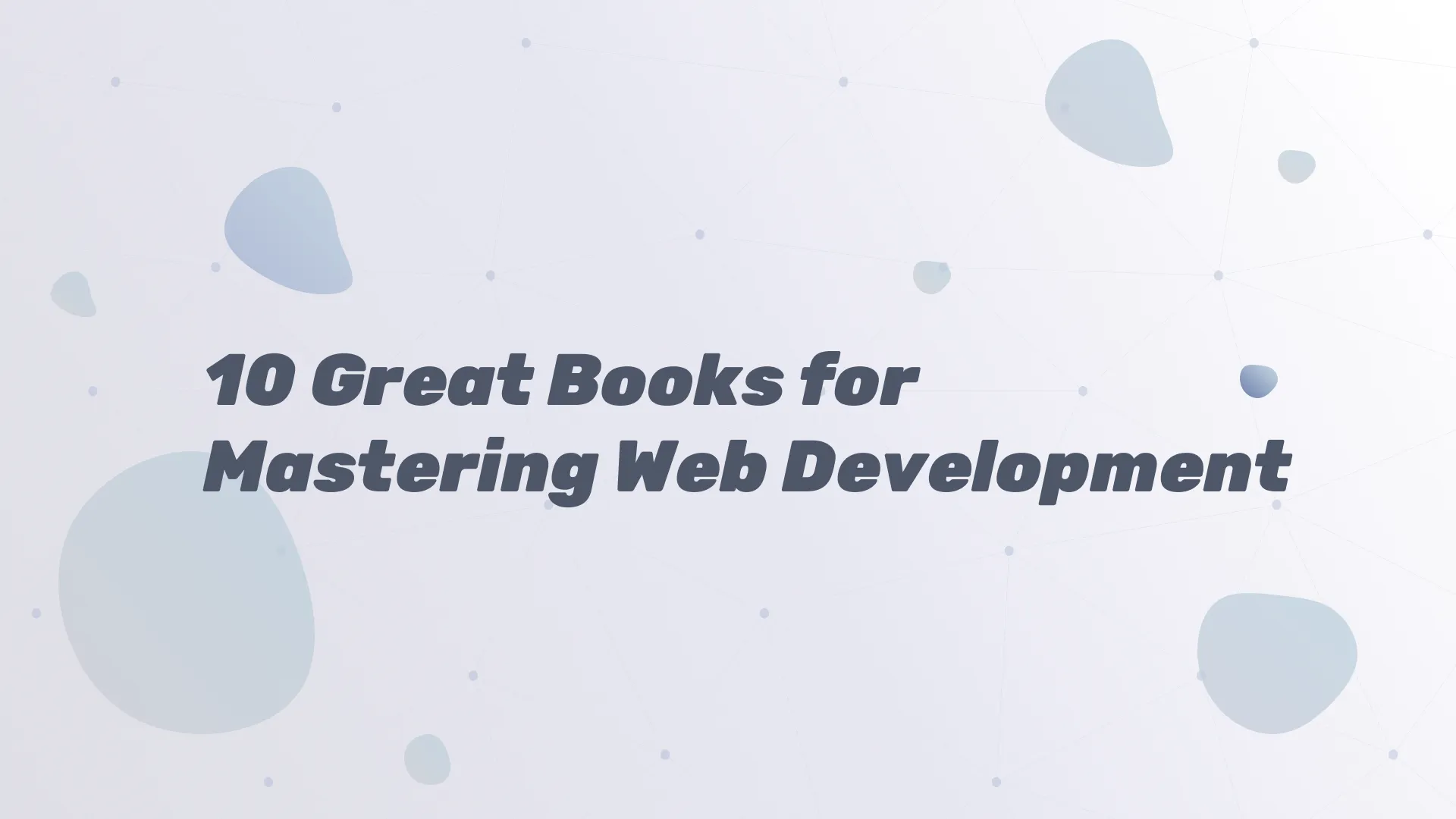 10 Great Books for Mastering Web Development
