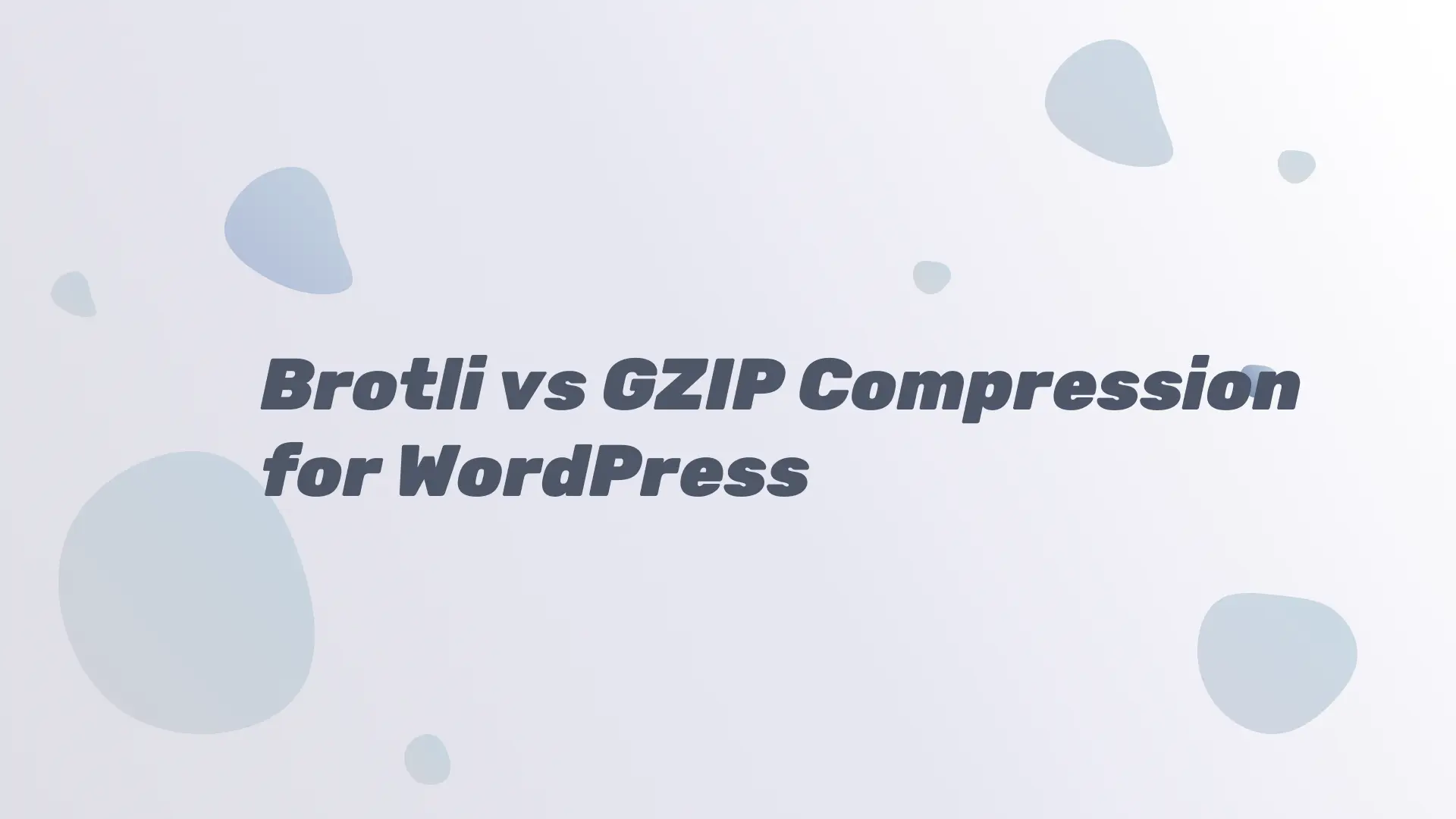 Brotli vs GZIP Compression for WordPress