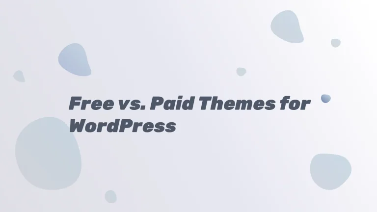Free vs Paid Themes for WordPress