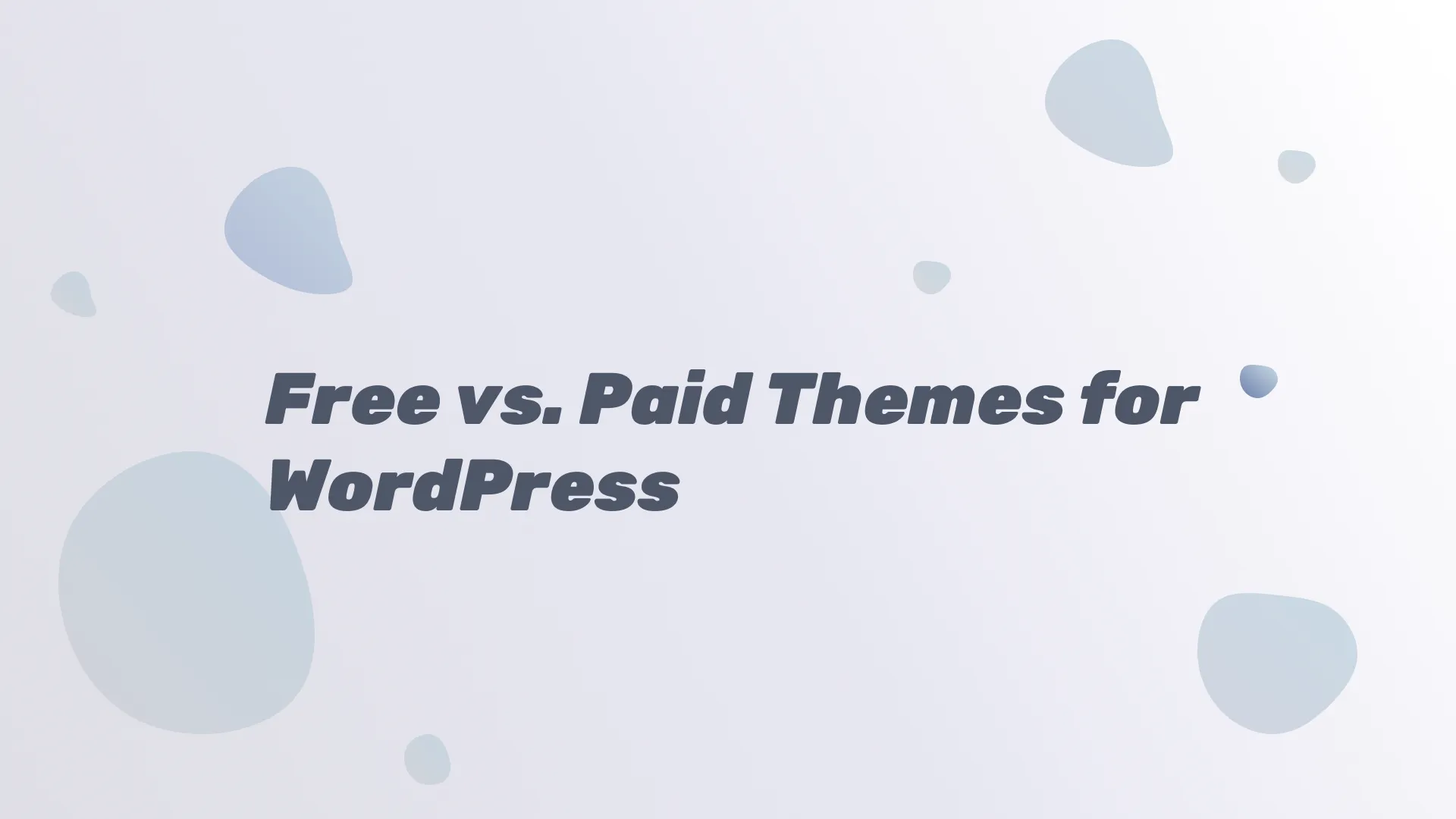 Free vs Paid Themes for WordPress